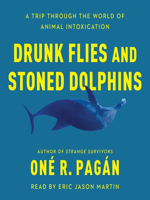 Title details for Drunk Flies and Stoned Dolphins by Oné R. Pagán - Available